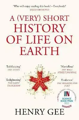 Svetové dejiny, dejiny štátov A (Very) Short History of Life On Earth - Henry Gee