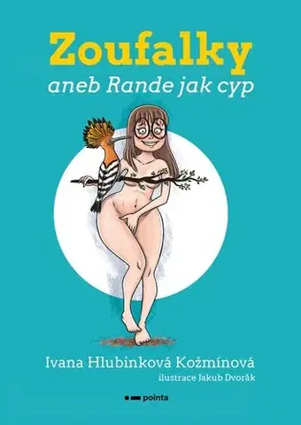 Humor a satira Zoufalky - Ivana Hlubinková Kožmínová