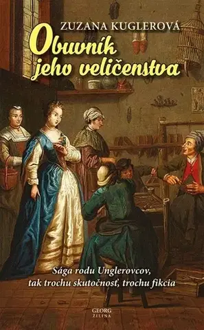 Historické romány Obuvník jeho veličenstva - Zuzana Kuglerová