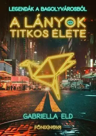 Young adults A lányok titkos élete - Gabriella Eld