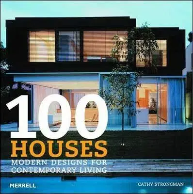 Cudzojazyčná literatúra 100 Houses Modern design for contemporary living - Cathy Strongman