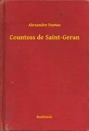 Svetová beletria Countess de Saint-Geran - Alexandre Dumas