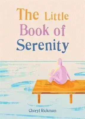 Ezoterika - ostatné The Little Book of Serenity - Cheryl Rickman