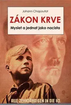 Druhá svetová vojna Zákon krve - Johann Chapoutot
