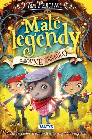 Dobrodružstvo, napätie, western Malé legendy – Čarovné zrkadlo - Tom Percival