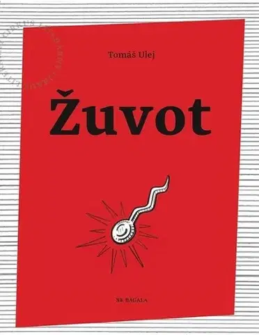 Citáty, výroky, aforizmy, príslovia, porekadlá Žuvot - Tomáš Ulej