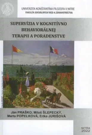 Psychológia, etika Supervízia v kognitívno behaviorálnej terapii a poradenstve