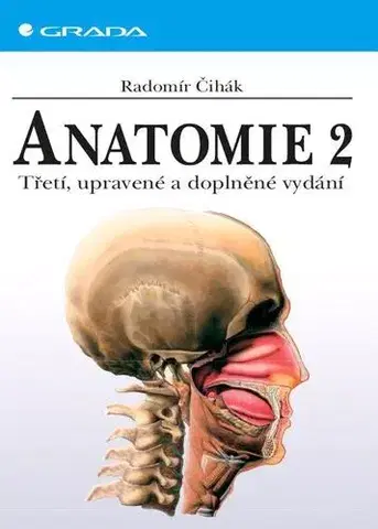 Medicína - ostatné Anatomie 2 - Radomír Čihák