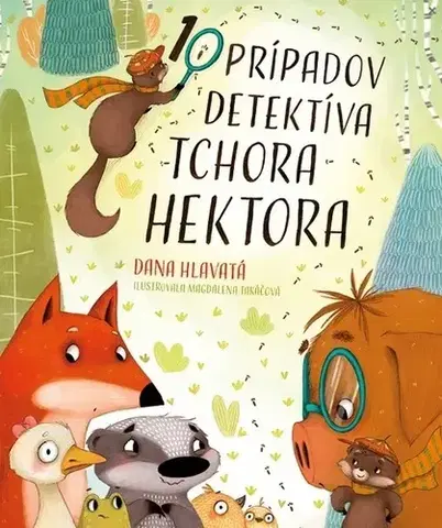 Rozprávky 10 prípadov detektíva tchora Hektora - Dana Hlavatá