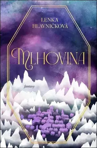 Sci-fi a fantasy Mlhovina - Lenka Hlavničková