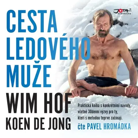 Zdravie, životný štýl Jota Wim Hof. Cesta Ledového muže
