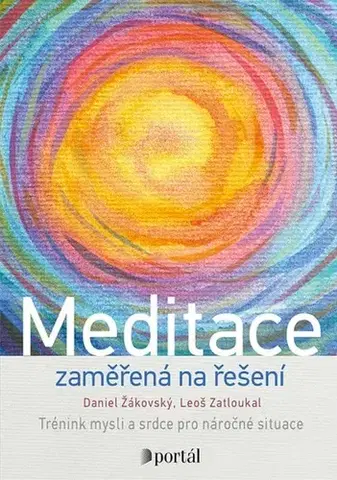 Psychológia, etika Meditace zaměřená na řešení - Daniel Žákovský,Leoš Zatloukal