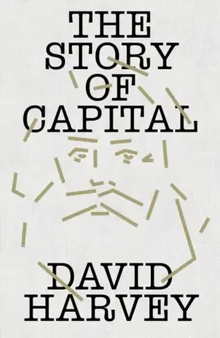 Politológia The Story of Capital - David Harvey