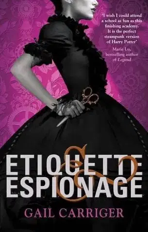 Cudzojazyčná literatúra Etiquette and Espionage - Gail Carriger
