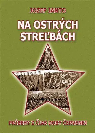 Slovenská beletria Na ostrých streľbách - Jozef Janto