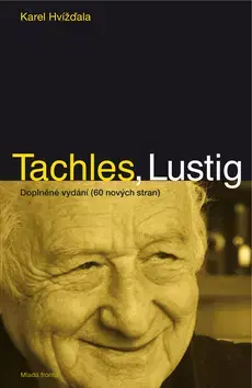 Biografie - ostatné Tachles, Lustig - Karel Hvížďala