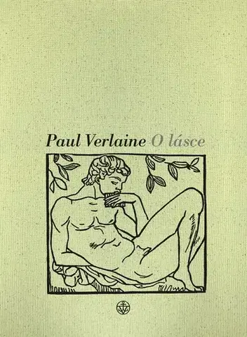 Svetová poézia O lásce, 3. vydání - Paul Verlaine,Gustav Francl