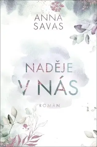 Romantická beletria Naděje v nás - Anna Savas