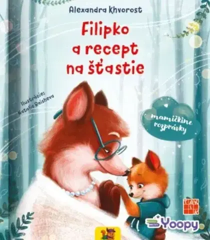 Rozprávky Filipko a recept na šťastie - Alexandra Khvorost,Natalia Baisheva