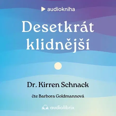 Rozvoj osobnosti Audiolibrix Desetkrát klidnější