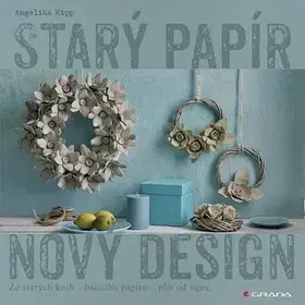 Výrobky z papiera Starý papír - nový design - Angelika Kipp
