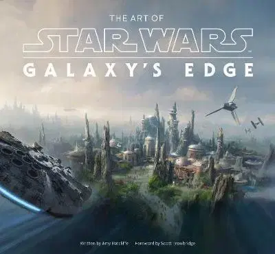Film - encyklopédie, ročenky The Art of Star Wars: Galaxys Edge - Amy Ratcliffe