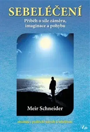 Alternatívna medicína - ostatné Sebeléčení - Meir Schneider