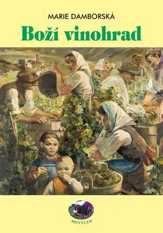 Česká beletria Boží vinohrad - Marie Damborská