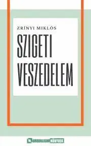 Svetová beletria Szigeti veszedelem - Miklós Zrínyi