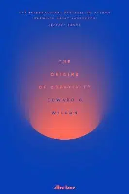 Filozofia The Origins of Creativity - Edward O. Wilson