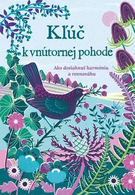 Motivačná literatúra - ostatné Kľúč k vnútornej pohode - Sasha Morton,Peter Macsovszky