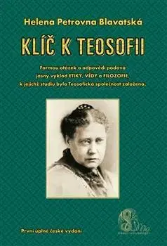 Náboženstvo - ostatné Klíč k teosofii - Helena Petrovna Blavatská