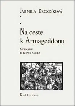 Filozofia Na ceste k Armageddonu - Jarmila Drozdíková