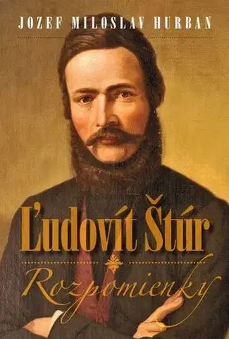 Biografie - Životopisy Ľudovít Štúr - Jozef Miloslav Hurban