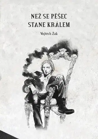 Česká beletria Než se pěšec stane králem - Žák Vojtěch