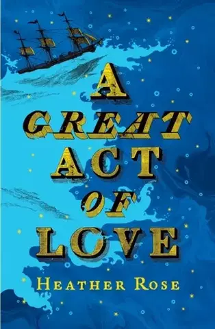 Historické romány A Great Act of Love - Heather Rose