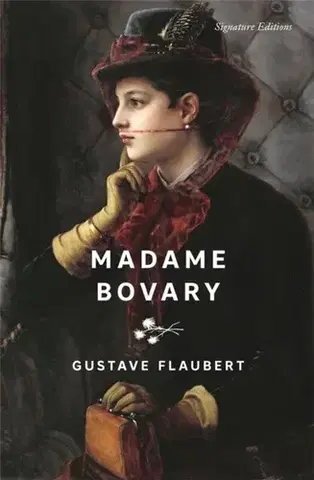 Beletria Madame Bovary (Signature Editions) - Eleanor Aveling Marx,Gustave Flaubert