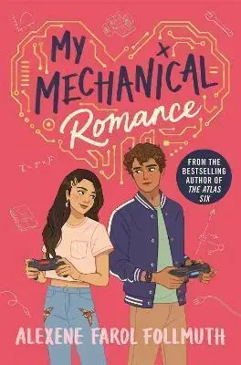 Young adults My Mechanical Romance - Alexene Farol Follmuth