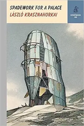 Detektívky, trilery, horory Spadework for a Palace - László Krasznahorkai,John Batki