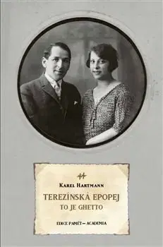 Eseje, úvahy, štúdie Terezínská epopej - Karel Hartmann