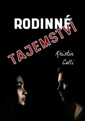 Česká beletria Rodinné tajemství - Kristin Colli