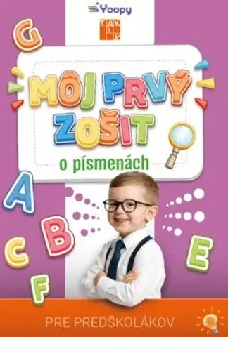 Príprava do školy, pracovné zošity Môj prvý zošit o písmenách PZ - Michaela Šmajdová