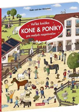 Leporelá, krabičky, puzzle knihy Veľká knižka KONE & PONÍKY pre malých rozprávačov - Gabi van der Straeten