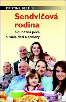 Starostlivosť o dieťa, zdravie dieťaťa Sendvičová rodina - Kristine Bertini