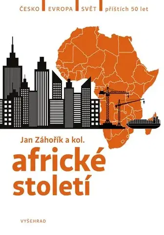 Svetové dejiny, dejiny štátov Africké století - Jan Záhořík