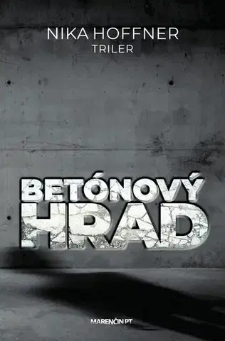 Detektívky, trilery, horory Betónový hrad - Nika Hoffner