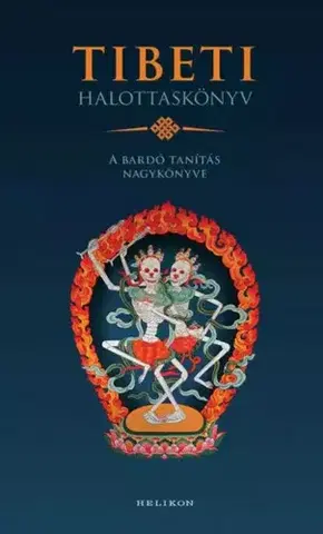 Buddhizmus Tibeti halottaskönyv - Padmaszambhava