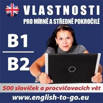 Jazykové učebnice - ostatné Poslechová angličtina Angličtina - vlastnosti pro pokročilejší B1, B2