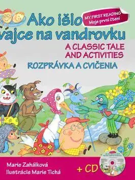 V cudzom jazyku Ako išlo vajce na vandrovku Rozprávka a cvičenia + CD - Marie Zahálková