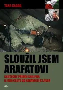 Skutočné príbehy Sloužil jsem Arafatovi - Tass Saada